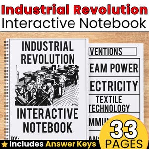 May include: A spiral-bound Industrial Revolution interactive notebook featuring a black and white illustration of factory workers. The cover includes the text Industrial Revolution Interactive Notebook and a second page lists inventions like Steam Power and Electricity.
