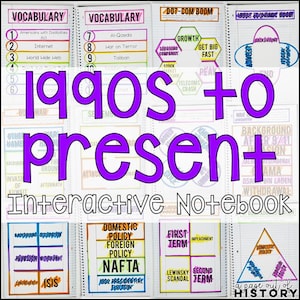 May include: A purple and white interactive notebook with the text "1990s + present" and "Interactive Notebook". The notebook is divided into sections with different topics, such as "Vocabulary", "Dot-Com Boom", and "1990s Economic Boom".