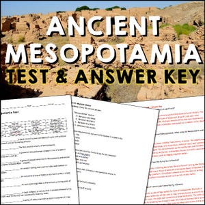 May include: A black and white printable worksheet with the title "Ancient Mesopotamia Test & Answer Key". The worksheet includes multiple choice questions and a fill-in-the-blank section. The worksheet is designed to test students' knowledge of ancient Mesopotamia.