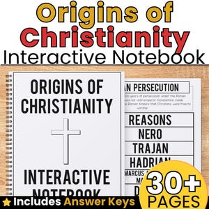 May include: A spiral-bound interactive notebook titled Origins of Christianity with a cross graphic on the cover. The notebook includes pages about Roman persecution, listing historical figures like Nero, Trajan, and Hadrian. It features 30+ pages.