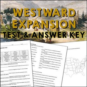 May include: A test and answer key titled "Westward Expansion" with a landscape background. The text is in gold and black. The test includes fill-in-the-blank questions, a matching section, and a map of the United States.