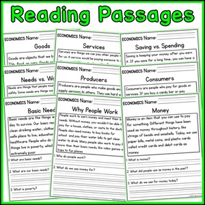 May include: A black and white printable worksheet titled "Reading Passages". The worksheet is divided into ten sections, each covering a different economics topic, such as "Goods", "Services", "Needs vs. Wants", "Producers", "Consumers", "Basic Needs", "Why People Work", "Saving vs. Spending", and "Money". Each section includes a brief definition of the topic and several questions for students to answer.