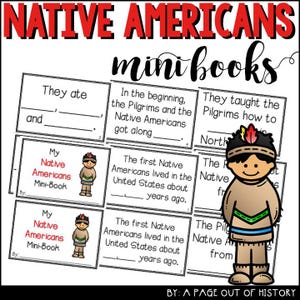 May include: A printable mini-book about Native Americans. The book includes illustrations of a Native American person wearing traditional clothing and a headdress. The text includes the words "My Native Americans Mini-Book" and "They ate ____ and ____".