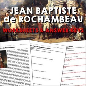 Può includere: Una risorsa educativa storica con un ritratto di Jean-Baptiste de Rochambeau, con il testo "JEAN BAPTISTE de ROCHAMBEAU WORKSHEETS & ANSWER KEYS." L'immagine include fogli di lavoro e chiavi di risposta.