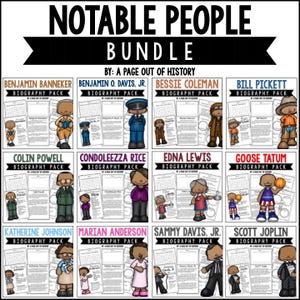 May include: A bundle of educational resources featuring illustrated biographies of notable figures. The title "Notable People Bundle" is displayed at the top. Each biography pack includes a cartoon illustration of the person and their name. The bundle includes Benjamin Banneker, Benjamin O. Davis Jr., Bessie Coleman, Bill Pickett, Colin Powell, Condoleezza Rice, Edna Lewis, Goose Tatum, Katherine Johnson, Marian Anderson, Sammy Davis Jr., and Scott Joplin.