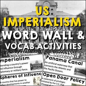 Op de afbeelding: Zwart-wit afbeelding met de tekst "US IMPERIALISM WORD WALL & VOCAB ACTIVITIES". De afbeelding toont een historisch gebouw en kaarten met woordenschat zoals "Imperialisme" en "Panamakanaal".
