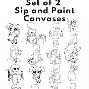 May include: Black and white line art of cartoon characters, including Bart Simpson, Snoop Dogg, and others, engaged in various activities. The text "Set of 2 Sip and Paint Canvases" is at the top.
