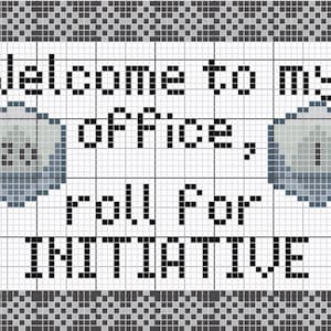 Welcome to my office, roll for initiative - D&D cross stitch pattern (PDF Download)