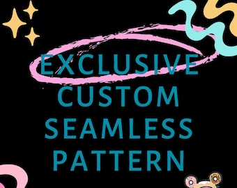 Exclusive Custom Seamless Pattern Design (Digital PNG File)
