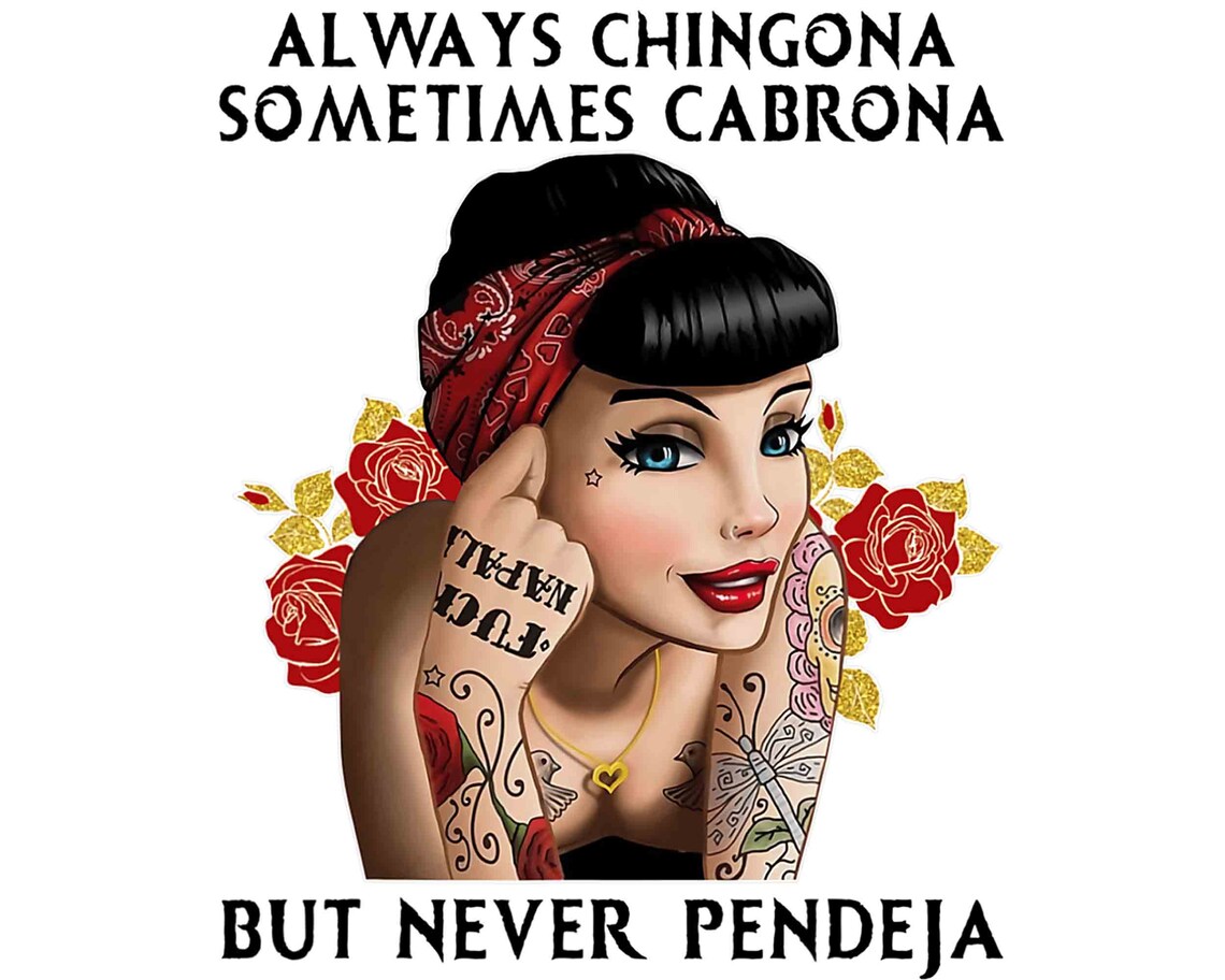 Always Chingona Sometimes Cabrona But Never Pendeja Design | Etsy