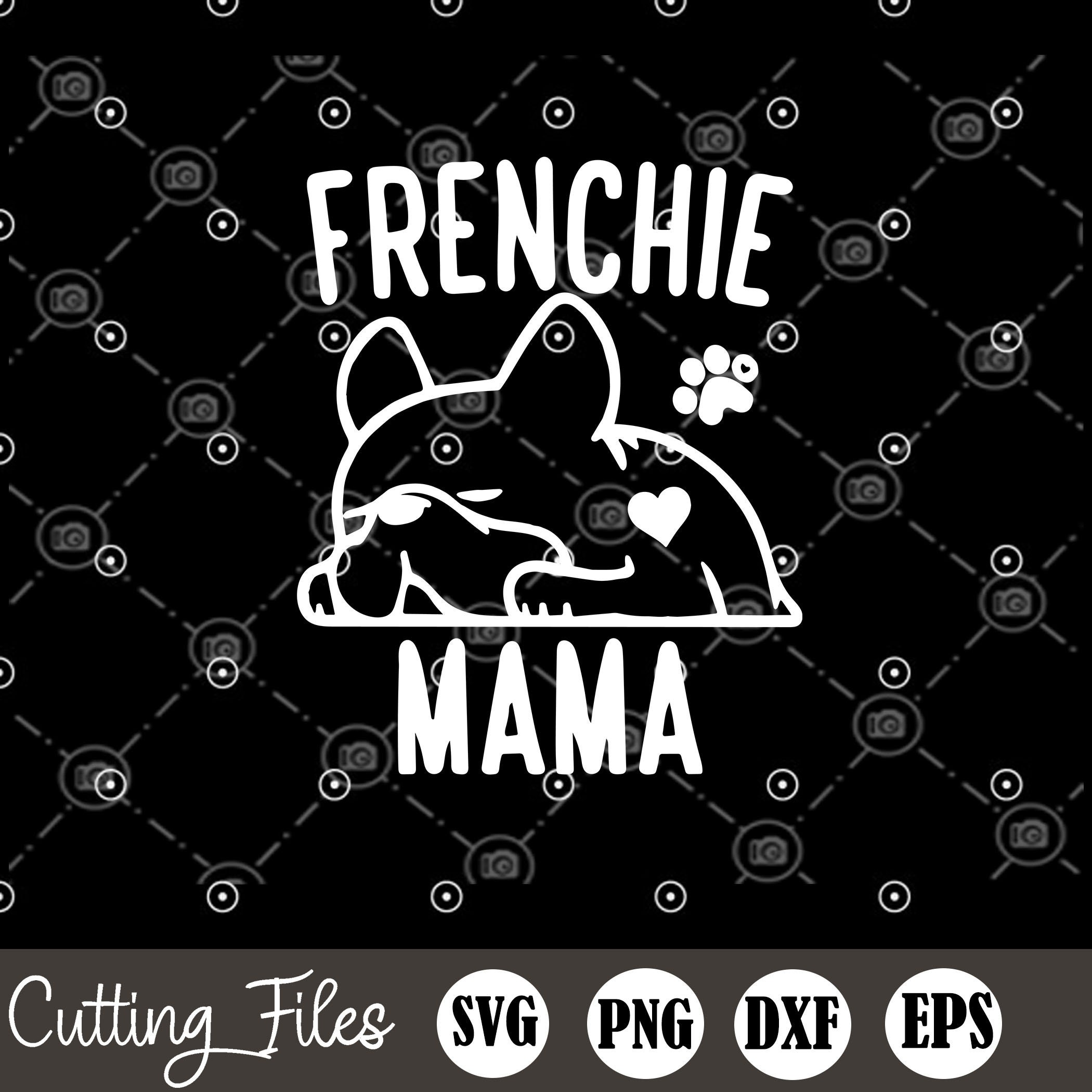 Best Frenchie MAMA Svg Frenchie Mom Svg French Bulldog Mama | Etsy
