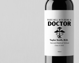 CUSTOM Pairs Well with Being a Doctor MD Medical School Graduation Grad Gift, Wine Label, Gift for Her, Gift for Him, gift
