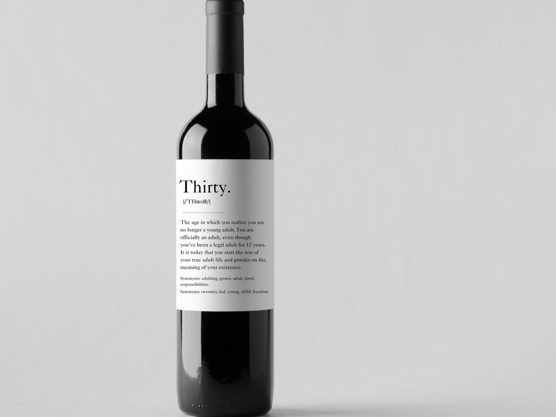Thirty Definition Funny Witty Sarcastic 3th Birthday Wine Bottle Label thirty-definition-funny-witty-sarcastic-3th-birthday-wine-bottle-label