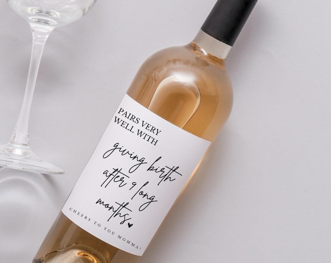 Pairs Well with Giving Birth After 9 Long Months, Funny Wine Label Gift Idea for New Mom, Newborn, Parents, Momma Gift Basket, Pregnancy