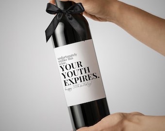 CUSTOM AGE Funny 50th, 60th Birthday Unlike Wine, Youth Expires Fifty Wine Bottle Label Cute Gift Ideas for Him for Her Fifty Sixty old