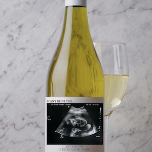 I Can&#39;t Drink This But You Can Sonogram Custom Pregnancy Announcement for Aunt Uncle Grandparent  New Baby Delivery Day Newborn Wine Label
