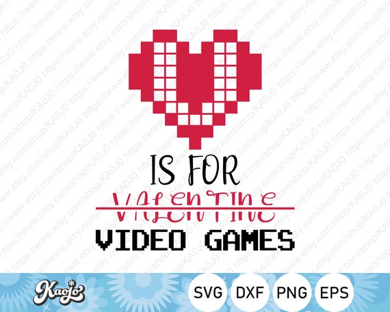 V is for Video Games SVG Funny Gaming Quotes Funny Valentine