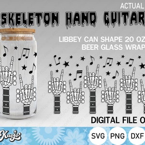 Rock And Roll Guitar Skeleton Hand Can Glass SVG, Rock On Guitar Neck Can Glass SVG, Full Wrap For Libbey Glass 20 oz ,Cricut, Silhouette