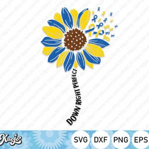 Down Syndrome Awareness Sunflower Svg, Blue Yellow Ribbon Svg, Down Right Perfect Svg, Instant Download, svg Files For Cricut, Silhouette