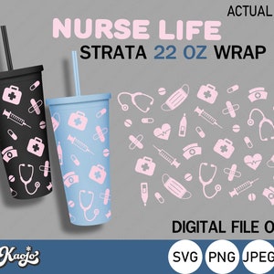 Full Wrap Strata Nurse Life SVG, Nurse Fuel Strata Cup SVG, Hospital Strata SVG, Full Wrap For Strata 22 oz Cup, Cricut, Silhouette