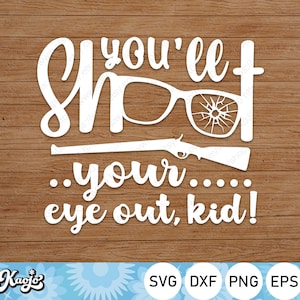 Dispararás tu ojo fuera Kid svg, oh fudge svg, christmas story svg, merry christmas svg, instant download, svg files for cricut