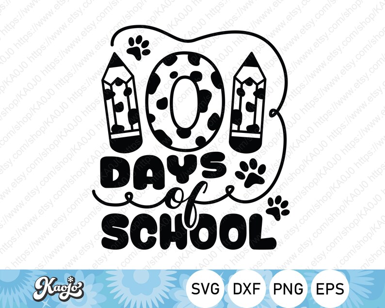 May include: Black and white graphic design featuring a number "101" with paw prints and pencils. The text "Days of School" is written below the number. The design is perfect for a back to school theme.