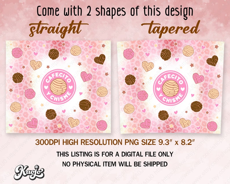 May include: Digital download of two printable designs featuring a pink and brown pattern with a circle that says "Cafecito y Chisme". The designs are available in straight and tapered shapes. The designs are 9.3 inches by 8.2 inches.