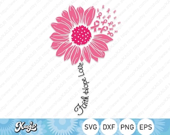 Faith Hope Love Breast Cancer Svg, Cancer Awareness Svg, Pink Sunflower Cancer Ribbon Svg, Instant Download, Svg For Cricut, Silhouette