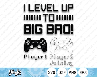 I Level Up To Big Bro! Svg, Promoted To Big Brother Svg, Future Big Brother Svg, Instant Download, Svg Files For Cricut, Silhouette