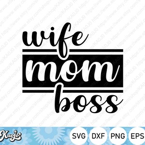 Wife Mom Boss SVG, Wifey Mama Boss SVG, Boss Mom svg, Blessed Mama SVG, Instant Download, Svg Files For Cricut, Silhouette