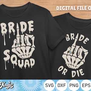 Bride Or Die Svg, Bride Squad Svg, Halloween Spooky Bride Svg, Bride Skeleton Hands Svg, Instant Download, Svg Files For Cricut, Silhouette