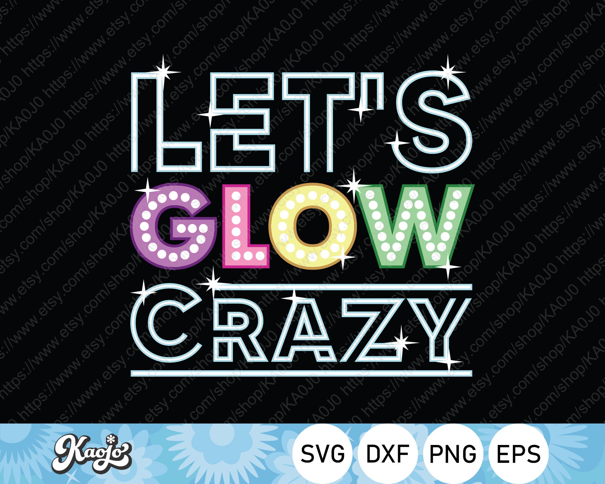 Let's Glow Crazy Svg Glow Birthday Party Svg Neon Party Etsy Israel
