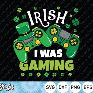 May include: A green and black digital game controller with a shamrock on each button. The text "IRISH I WAS GAMING" is written in white letters on a black background. The image also includes a green leprechaun hat with a gold buckle.