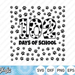 102 Days Of School SVG, 102rd Day Of School SVG, Teacher Days, Dog Lover, Instant Download, svg, dxf, png, eps, ai file, Printing, Cricut