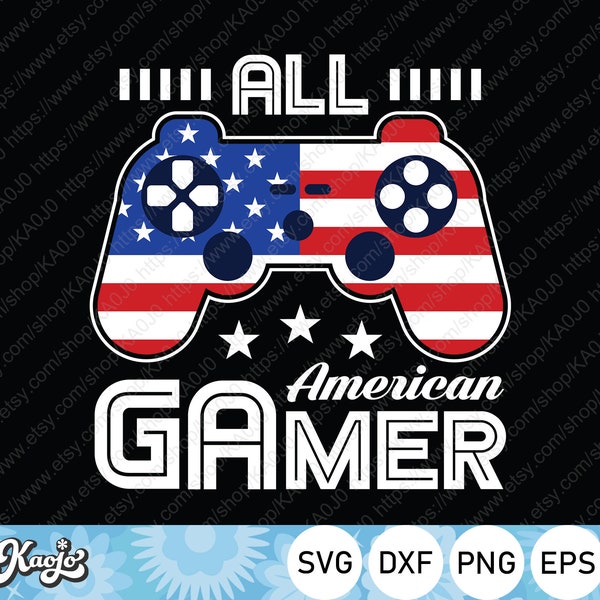 All American Gamer SVG, Patriotic 4th of July Gamer SVG, American Video Game SVG, Instant Download, Svg Files For Cricut, Silhouette