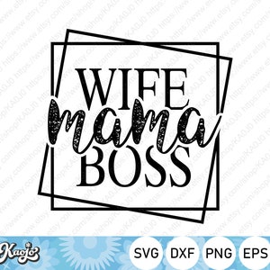 Wifey Mama Boss SVG, Wife Mom Boss SVG, Boss Mom svg, Blessed Mama SVG, Instant Download, Svg Files For Cricut, Silhouette