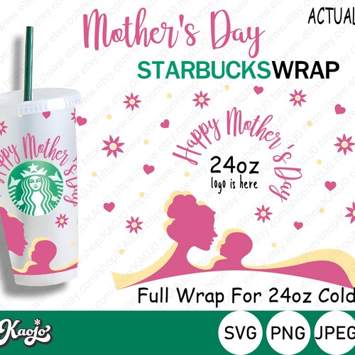 Happy Mother's Day Starbucks Cup SVG Full Wrap Starbucks Etsy