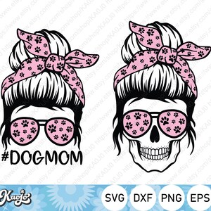 Messy Bun Dog Mom SVG, Skull Mom Paw SVG, Sunglasses Messy Bun Dog Paw SVG, Instant Download, Svg Files For Cricut, Silhouette