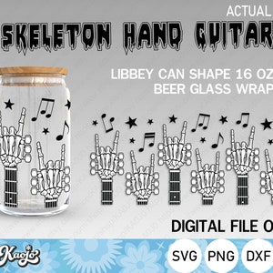 Rock And Roll Guitar Skeleton Hand Can Glass SVG, Rock On Guitar Neck Can Glass SVG, Full Wrap For Libbey Glass 16 oz ,Cricut, Silhouette