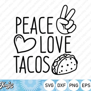 Peace Love Tacos SVG, Cinco De Mayo SVG, Tacos Lover SVG, Instant Download, svg, dxf, png, eps, ai file, Printing, Cricut, Silhouette