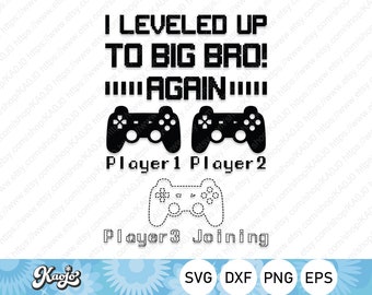 I Leveled Up To Big Bro! Again Svg, Promoted To Big Brother Svg, Future Big Brother Svg, Instant Download, Svg Files For Cricut, Silhouette