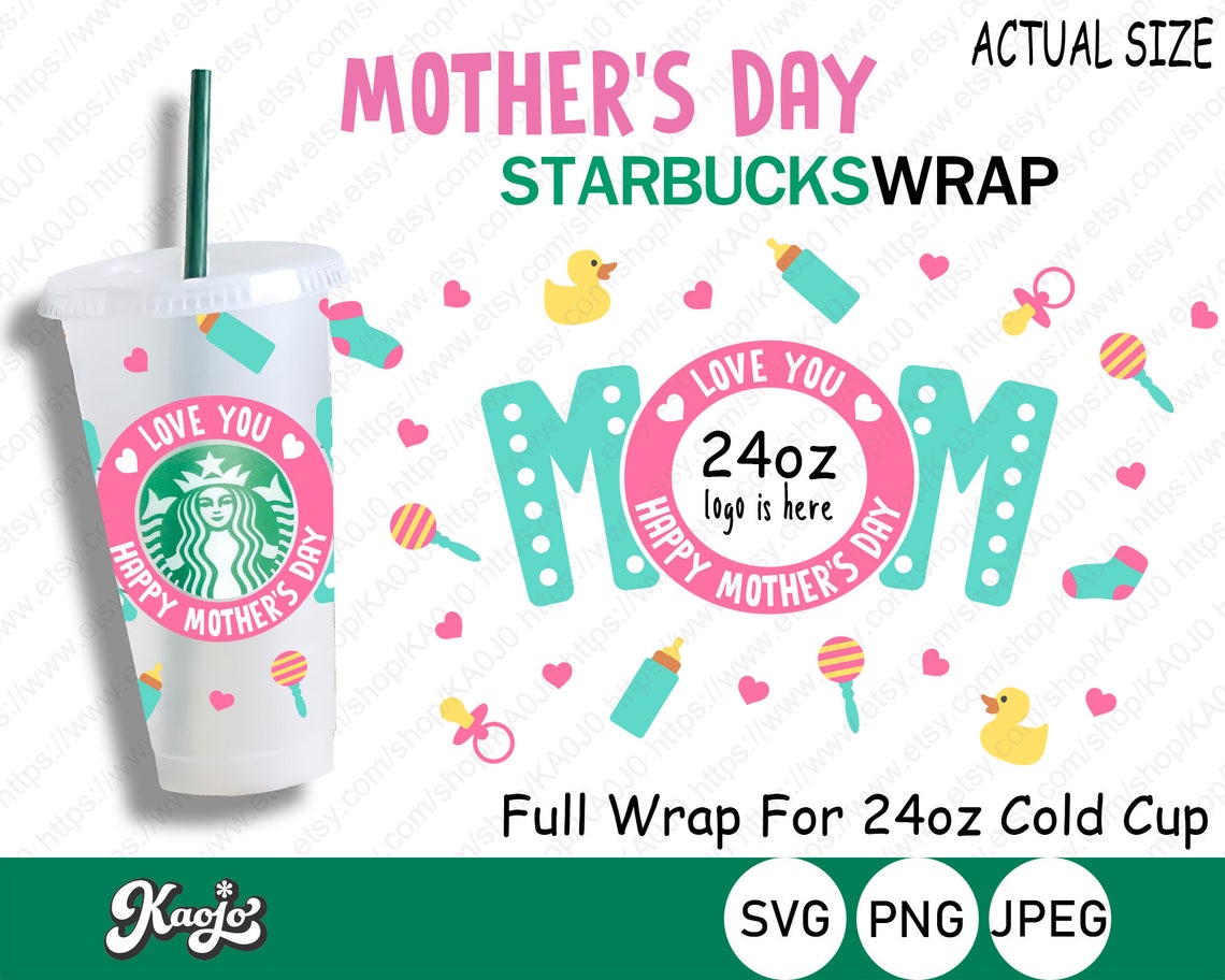Full Wrap Mother's Day Starbucks Cup SVG Full Wrap Etsy