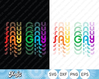 Say Gay SVG Bundle Cut File, Lgbtq SVG, Pride SVG - Commercial Use ...