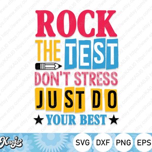 Rock The Test, não se estresse, apenas faça o seu melhor Svg, Teacher Testing Svg, Testing Day Svg, download instantâneo, arquivos svg para Cricut, Silhouette
