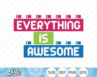 Everything Is Awesome SVG, Bricks Master SVG, Building Blocks SVG, Master Builder svg, Instant Download, Svg Files For Cricut, Silhouette