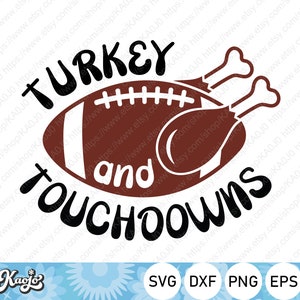 Turkey And Touchdowns SVG, Thanksgiving SVG, Fall svg, Turkey American Football svg, Instant Download, svg Files For Cricut, Silhouette