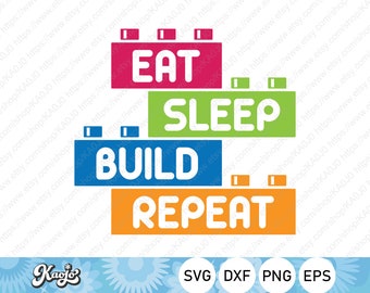 Eat Sleep Build Repeat SVG, Bricks Master SVG, Building Blocks SVG, Master Builder svg, Instant Download, Svg Files For Cricut, Silhouette
