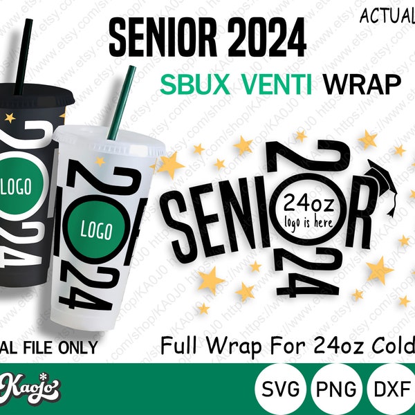 Senior 2024 Wrap Svg, Graduation 2024 Svg, Class Of 2024 Tumbler Wrap file Svg, Gift For Senior, Full Wrap For SBUX Venti cold Cup 24 oz