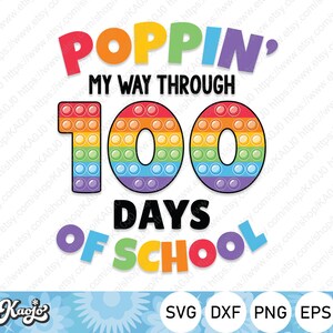 Poppin&#39; My Way Through 100 Days Of School Svg, 100 days of school Svg, 100th Day Of School Svg, Instant Download, Svg Files For Cricut