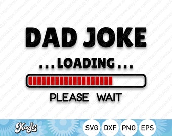 Dad Joke Carregando, aguarde Svg, Dad Jokes Svg, Funny Dad Svg, Dia dos Pais Svg, Download instantâneo, arquivos svg para Cricut, Silhouette